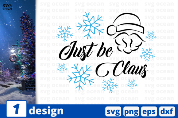 Just Be Claus: A Designer’s Review of This Festive Quote