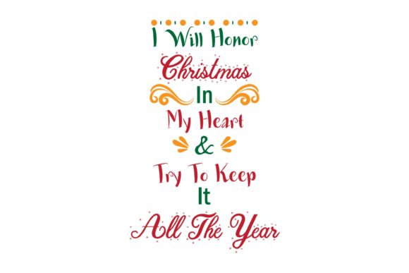 Review: I Will Honor Christmas In My Heart Quote Design