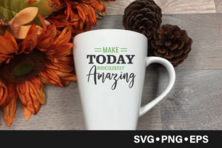 Reviewing Make Today Amazing Quote for Embroidery