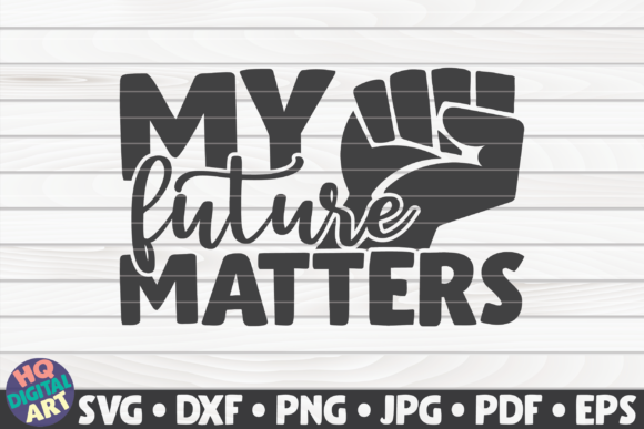 Reviewing My Future Matters BLM Quote for Embroidery