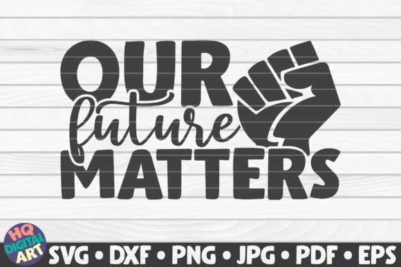 Reviewing Our Future Matters BLM Quote for Embroidery